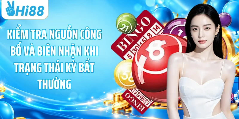 Kiểm tra nguồn công bố và biên nhận khi trạng thái kỳ bất thường